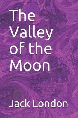 The Valley of the Moon by Jack London