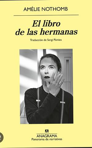 El libro de las hermanas by Amélie Nothomb