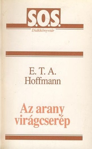 Az arany virágcserép by E.T.A. Hoffmann