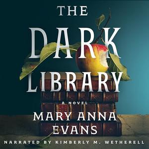The Dark Library by Mary Anna Evans