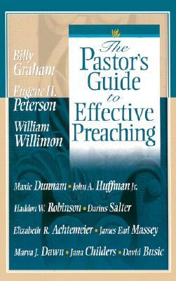 The Pastor's Guide to Effective Preaching by Billy Graham