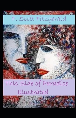 This Side of Paradise Illustrated by F. Scott Fitzgerald