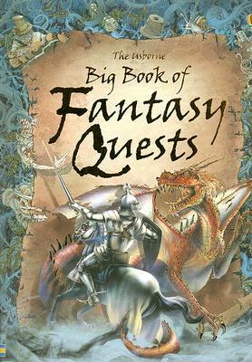 The Usborne Big Book of Fantasy Quests by Felicity Brooks, Andy Dixon