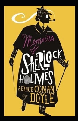 Memoirs of Sherlock Holmes Illustrated by Arthur Conan Doyle