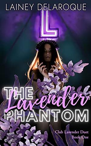 The Lavender Phantom by Lainey Delaroque