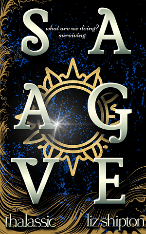 Savage: A New Adult Dystopian Romance by Liz Shipton