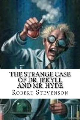 The Strange Case of Dr. Jekyll and Mr. Hyde by Robert Louis Stevenson