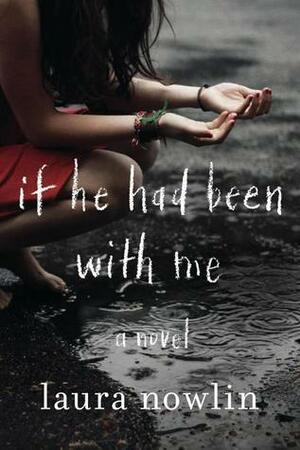 If He Had Been with Me by Laura Nowlin