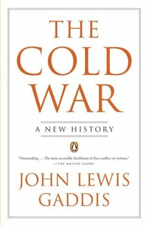 The Cold War: A New History by John Lewis Gaddis