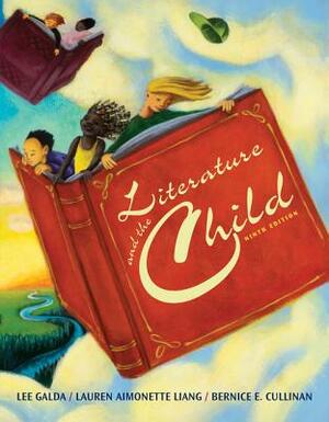 Literature and the Child by Lauren A. Liang, Bernice E. Cullinan, Lee Galda