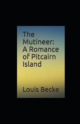 A Romance of Pitcairn Island Illustrated by Louis Becke