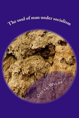 The soul of man under socialism by Oscar Wilde