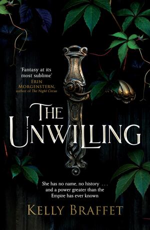 The Unwilling by Kelly Braffet