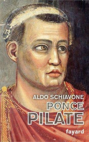 Ponce Pilate (Biographies Historiques) by Aldo Schiavone