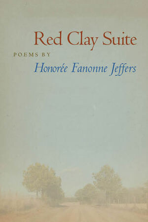 Red Clay Suite by Honorée Fanonne Jeffers