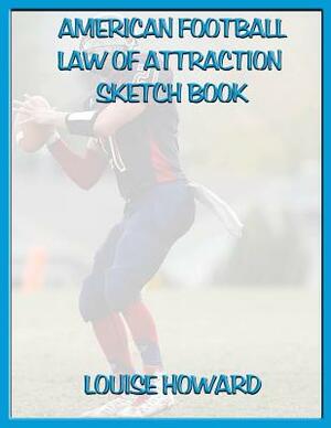 'American Football' Themed Law of Attraction Sketch Book by Louise Howard
