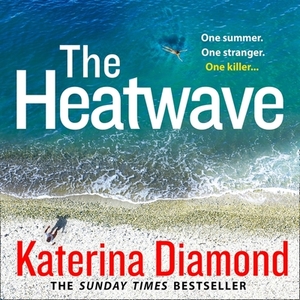 The Heatwave by Katerina Diamond