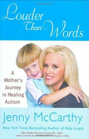 Louder Than Words: A Mother's Journey in Healing Autism by Jenny McCarthy