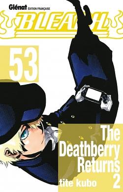 Bleach, Tome 53 : The deathberry Returns 2 by Tite Kubo