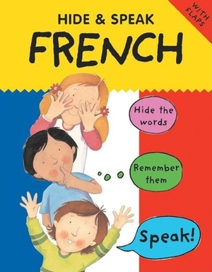 Hide & Speak French by Catherine Bruzzone, Susan Martineau