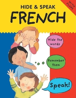 Hide & Speak French by Susan Martineau, Catherine Bruzzone