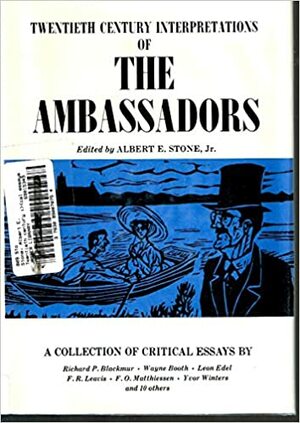 Twentieth Century Interpretations of the Ambassadors: A Collection of Critical Essays by Albert E. Stone