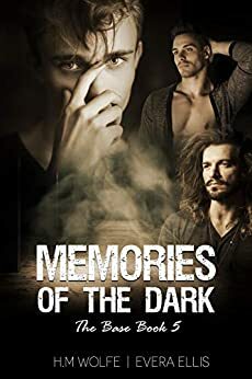 Memories of the Dark by H.M. Wolfe, Evera Ellis