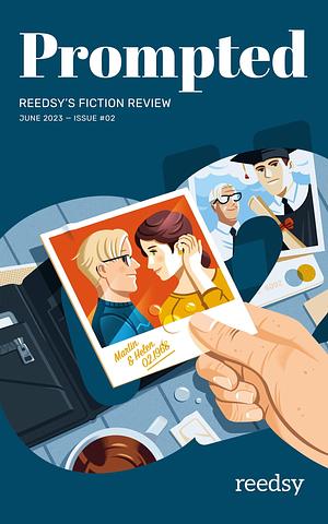Prompted, Issue 02: Reedsy's short story review by Reedsy Ltd