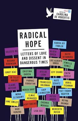 Radical Hope: Letters of Love and Dissent in Dangerous Times by Caro De Robertis