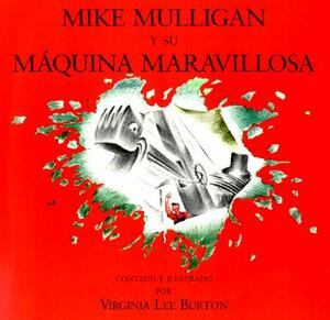 Mike Mulligan Y Su Máquina Maravillosa by Virginia Lee Burton