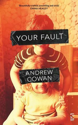 Your Fault by Andrew Cowan