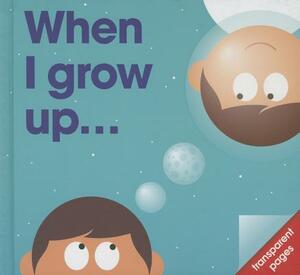 When I Grow Up . . . by Patrick George