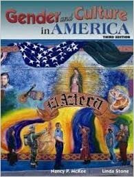 Gender and Culture in America by Nancy P. McKee, Linda S. Stone