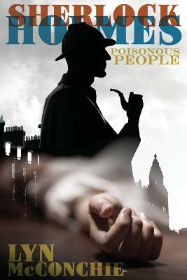 Sherlock Holmes: Poisonous People by Lyn McConchie