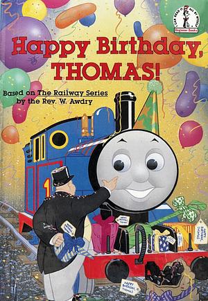 Happy Birthday, Thomas! by Wilbert Awdry