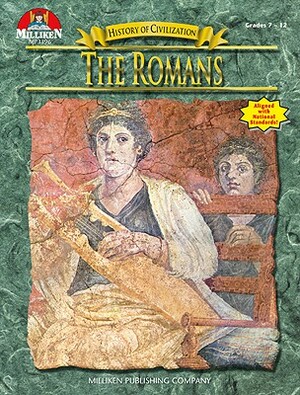 History of Civilization: The Romans by Tim McNeese