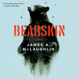 Bearskin by James A. McLaughlin