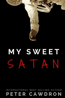 My Sweet Satan by Peter Cawdron