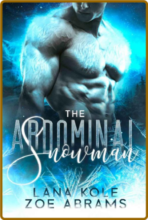 Abdominal Snowman by Zoe Abrams, Lana Kole