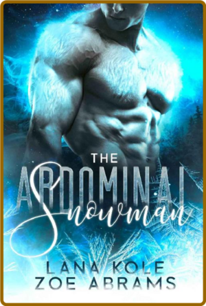 Abdominal Snowman by Lana Kole, Zoe Abrams