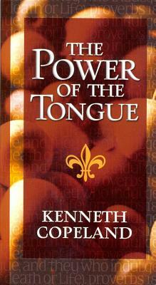 Power of the Tongue by Kenneth Copeland