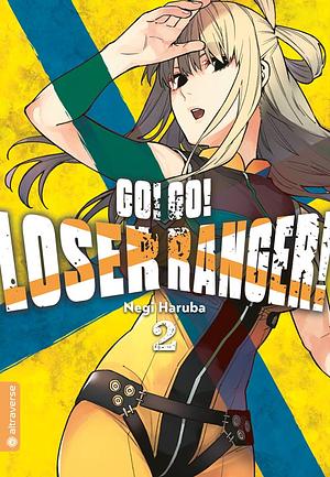 Go! Go! Loser Ranger!, Band 2 by Negi Haruba