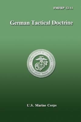 German Tactical Doctrine (FMFRP 12-11) by Department Of the Na U. S. Marine Corps