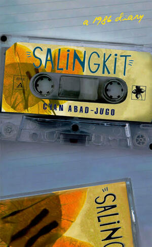 Salingkit: a 1986 Diary by Cyan Abad-Jugo