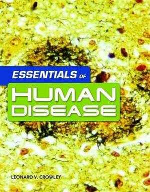 Essentials of Human Disease by Leonard V. Crowley