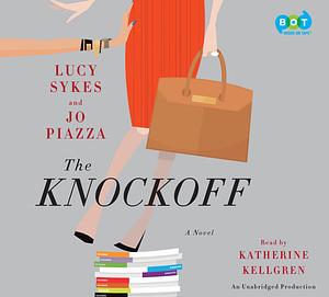 The Knockoff by Jo Piazza, Lucy Sykes