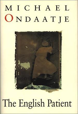 The English Patient by Michael Ondaatje, Michael Ondaatje
