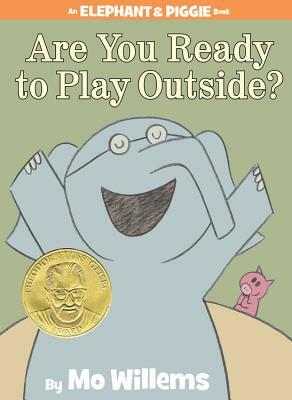 Are You Ready to Play Outside? by Mo Willems