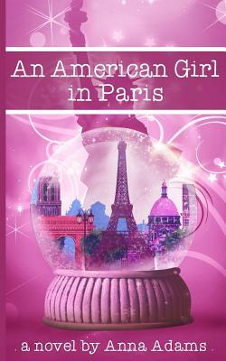 An American Girl in Paris by Anna Adams