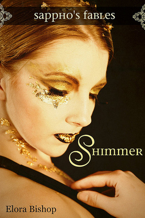 Shimmer: A Lesbian Rumpelstiltskin by Elora Bishop